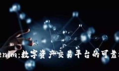 Tokenim：数字资产交易平台的可靠选择