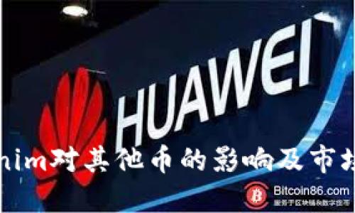 Tokenim对其他币的影响及市场展望