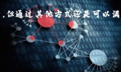 引言在当今数字化的时代，tokenim等基于区块链的