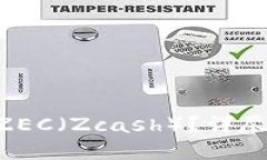 如何在Tokenim平台添加ZEC（Zcash）？详尽攻略与用