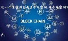 Tokenim是一个针对加密资产管理的数字钱包，它采